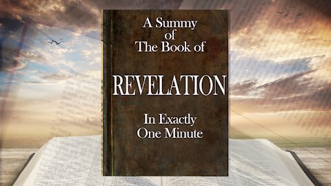 The Minute Bible - Revelation In One Minute