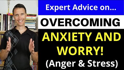 Overcoming Anxiety as a Catholic (Worry, Anger and Stress too!)