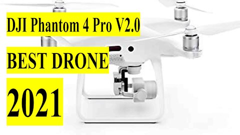 DJI Phantom 4 Pro V2.0 Best Drone 2021