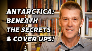 WHAT'S THE TRUTH ABOUT ANTARCTICA? Beyond THE COVERUPS & SECRETS - What's Really Going On There?