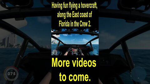 Having fun flying a hovercraft, along the East coast of Florida in the Crew 2