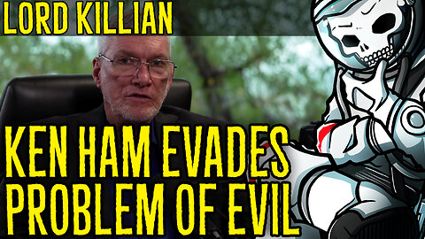 Ken Ham Can't Answer the Problem of Evil—THREE TIMES!!!