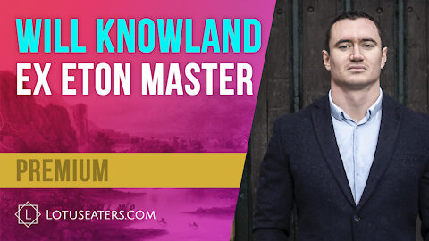 PREVIEW: Interview With Will Knowland, Ex Eton Master