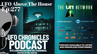 Ep.277 UFO Above The House