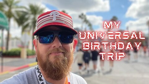 My Universal Birthday Trip