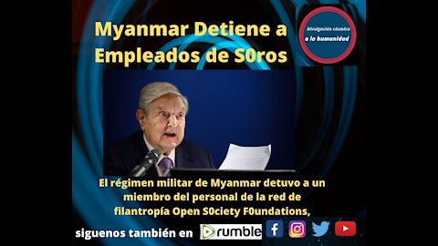 Myanmar Detiene a Empleados de Soros