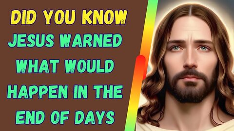 Did you know Jesus' Startling Prophecy for the End of Days that point to the tribulation