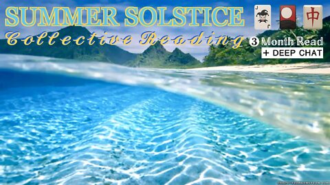 Summer Solstice 🌞 Collective 3-Month Read + 𝑻𝒉𝒆 𝑬𝒏𝒆𝒓𝒈𝒚 𝒐𝒇 𝑺𝒊𝒏𝒈𝒍𝒆𝒔 🃏🎴🀄️ NOTE: 30 Min Intro of Deep Chat on Twin Flames, Self-Love, a Special Edit of My Ismael Perez Interview, and More!