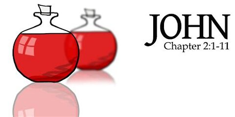 John 2:1-11 “Water 2 Wine”