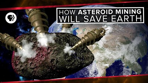 How Asteroid Mining Will Save Earth