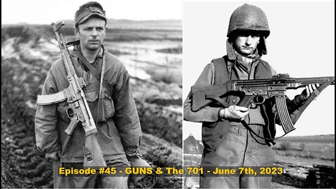 EPISODE #45 - July 7th, 2023 - GUNS & The 701 - WWW.GUNSANDTHE701.COM