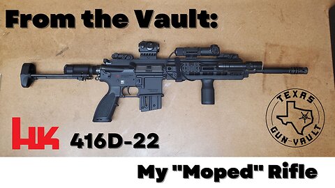 From the Vault: Hk 416 D (My .22lr "Moped")