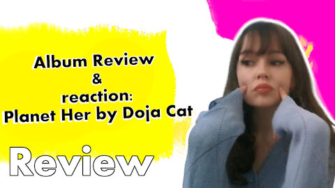 Album Review & reaction: Planet Her by Doja Cat