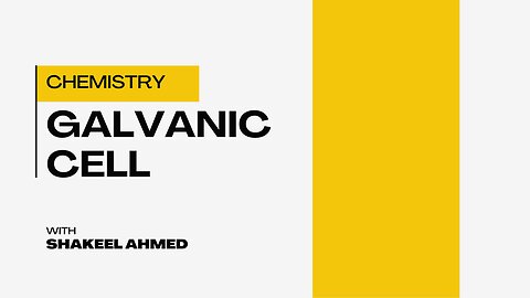 Galvanic Cell | Chemistry | Electrochemistry