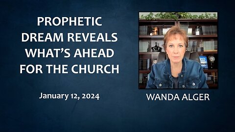 PROPHETIC DREAM REVEALS WHAT'S AHEAD FOR THE CHURCH