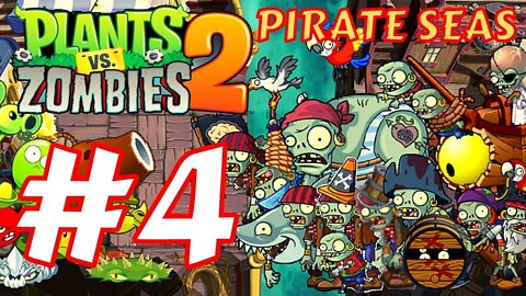 Plants vs. Zombies 2 - Gameplay Walkthrough Part 4 - Pirate Seas (iOS, Android)