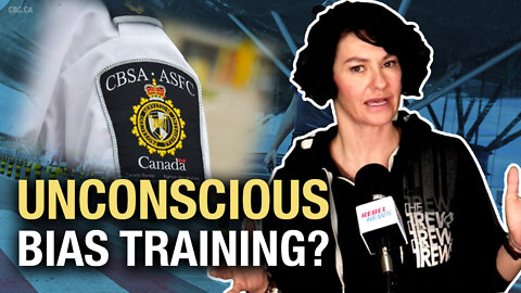 CBSA employees complain 'unconscious bias training' is racist