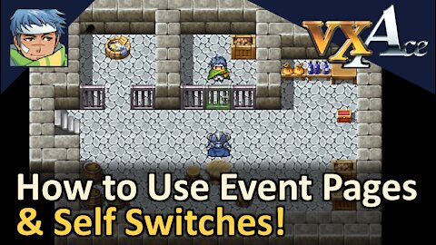 How to Use Event Pages & Self Switches! RPG Maker VX Ace! Tyruswoo RPG Maker