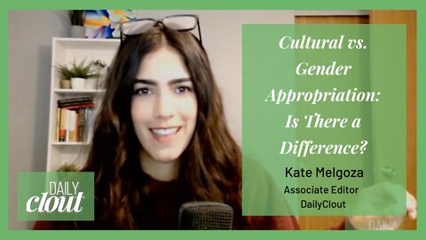 Cultural vs. Gender Appropriation: Is There a Difference?