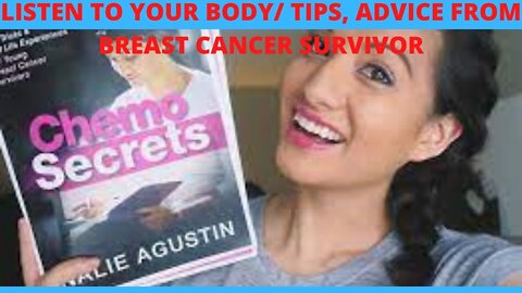 LISTEN TO YOUR BODY/ TIPS, ADVICE AND REAL LIFE EXPERIENCES FROM BREAST CANCER SURVIVOR