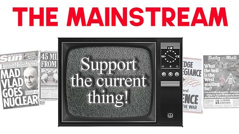 How Mainstream Media Has Too Much Power and Influence - The Mainstream Part One