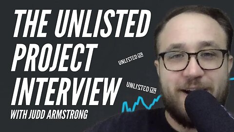UNLISTED PROJECT INTERVIEW WITH JUDD ARMSTRONG