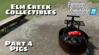 Elm Creek Collections | Part 4 Pigs | Farming Simulator 22