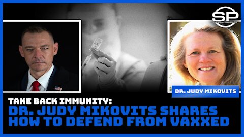 Take Back Immunity: Dr. Judy Mikovits Shares How to Defend From Vaxxed