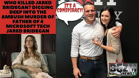 Who Killed Jared Bridegan Digging Deep Into The Ambush Murder of Father of 4 Microsoft Tech pt. 1