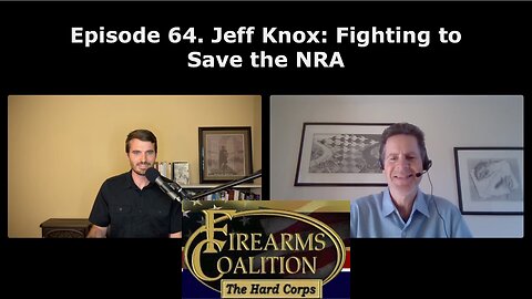 Episode 64. Jeff Knox: Fighting to Save the NRA