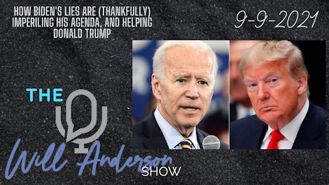 How Biden's Lies Are (Thankfully) Imperiling His Agenda, And Helping Donald Trump