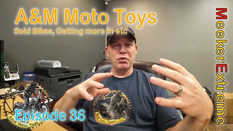 A&M Moto Toys - Episode 36 - We sold our electric bikes, times are good!