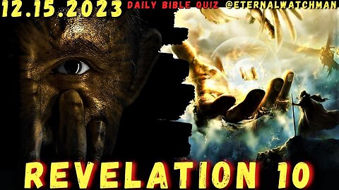 Revelation 10 - Mighty Angels of God | 12.15.2023
