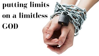 Putting Limits on God