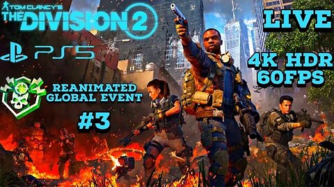 Tom Clancy's Division 2 Reanimated Event PS5 4K HDR Livestream 03 With @Purpleducks87231