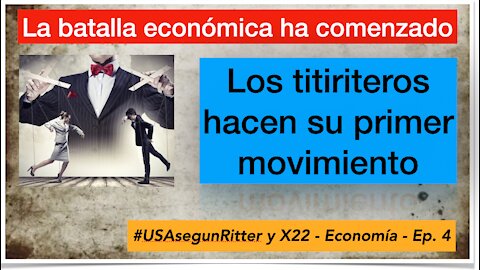 #USAsegunRitter y X22 - Economía - Ep. 4