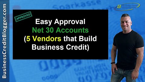 Easy Approval Net 30 Accounts - Business Credit 2019