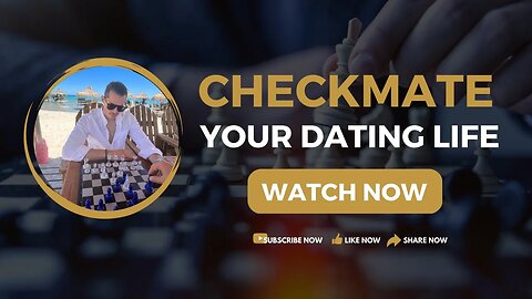 Checkmate Your Love Life: Master the Art of Dating with Lessons from Chess
