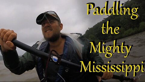 Kayaking the Mighty Mississippi ep. 16 St. Louis to Cape Girardeau (days 40-42)