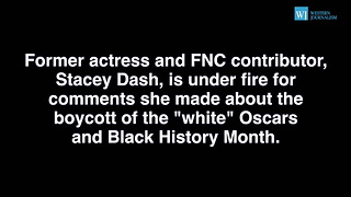 Libs Furious At Stacey Dash For Comments About White Oscars And Black History Month