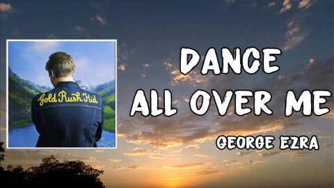 George Ezra - Dance All Over Me (Tradução/Legendado)