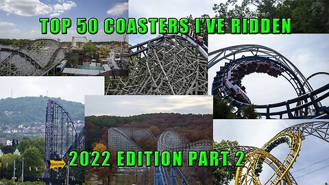 Top 50 coasters 2022 Edition Part 2: Top 25