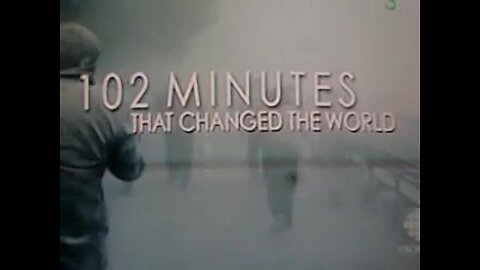 9/11: 102 Minutes That Changed the World