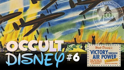 Occult Disney #6: Victory Through Air Power and Disney's connection to Military Intelligence