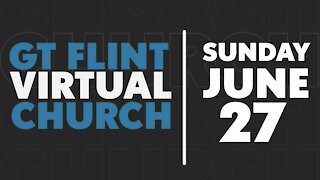 Glad Tidings Flint • Sunday Service • June 27,2021