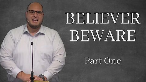 Believer Beware Part 1 | Sunday PM Service