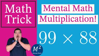 Who knew 99X88 could be solved in your HEAD? Minute Math Tricks - Part 54 #shorts