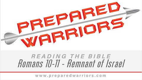 Reading the Bible: Romans 10-11 - Remnant of Israel