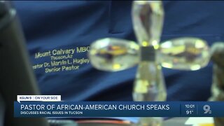Local pastor talks racial issues in Tucson for African-Americans