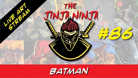 The Jinja Ninja Live Art Stream #86 BATMAN